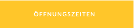 ÖFFNUNGSZEITEN